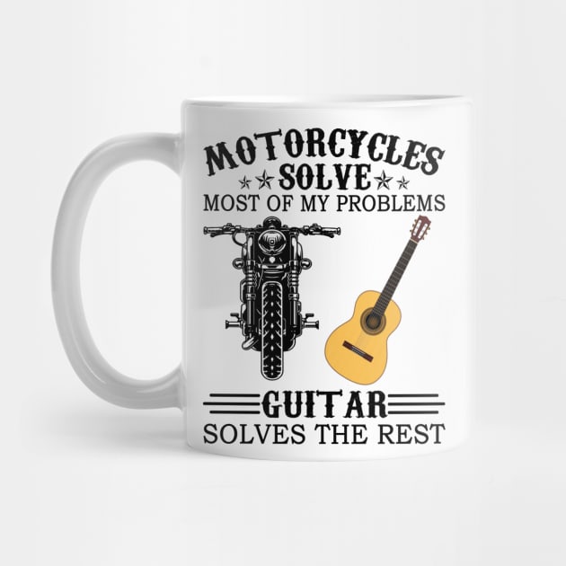 Motorcycles Solve Most Of My Problems Guitar Solves The Rest by celestewilliey